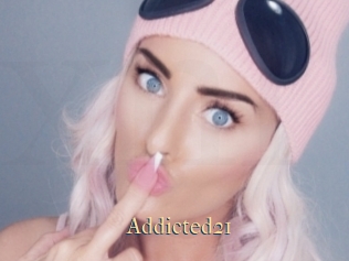 Addicted21