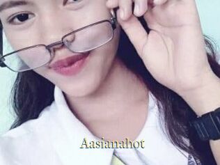 Aasianahot