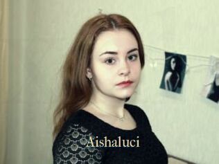Aishaluci