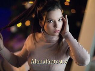 Alanafantastic