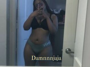 Damnnnjaja