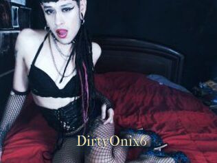 DirtyOnix6