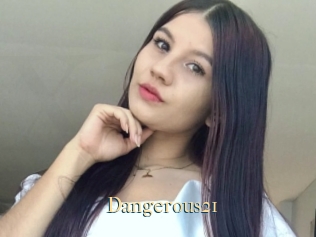 Dangerous21