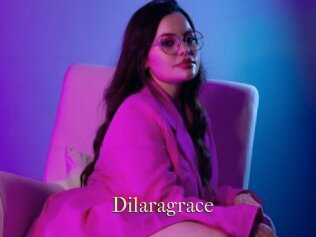 Dilaragrace