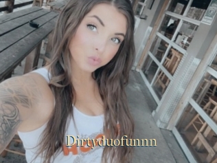 Dirtyduofunnn