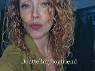 Donttellmyboyfriend