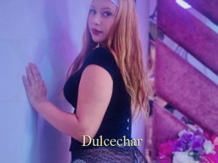 Dulcechar