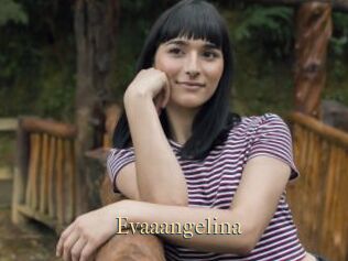 Evaaangelina