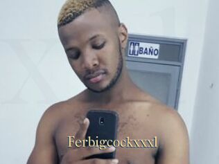 Ferbigcockxxxl