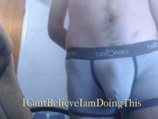 ICantBelieveIamDoingThis