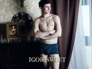 IGOR1SWEET