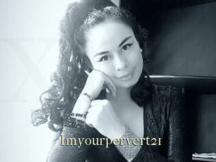 Imyourpervert21