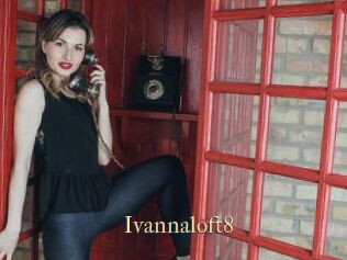Ivannaloft8