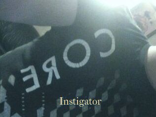 Instigator