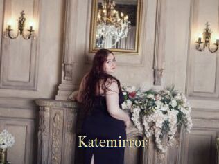 Katemirror