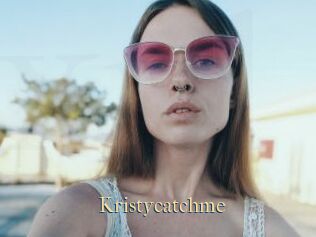 Kristycatchme