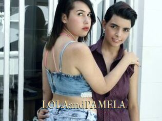 LOLAandPAMELA
