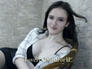 LovelyOfeliaForU