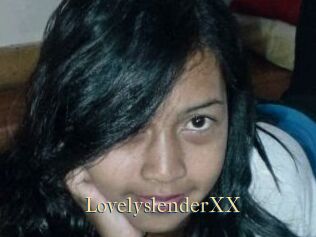 LovelyslenderXX