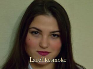 Lacelikesmoke