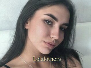 Lolalothers