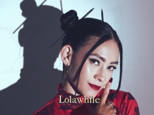Lolawhile
