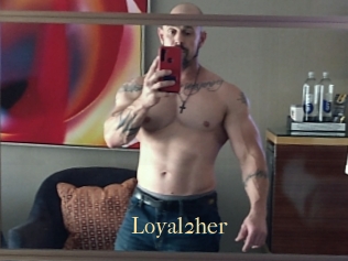 Loyal2her