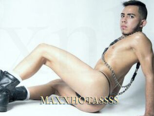 MAXXHOTASSSS
