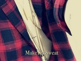 MakeYouSweat