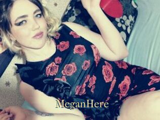 MeganHere