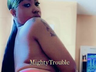 MightyTrouble