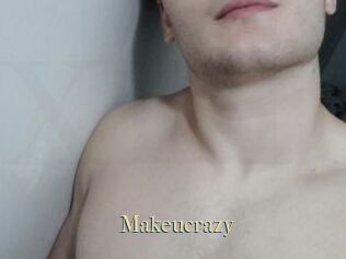 Makeucrazy