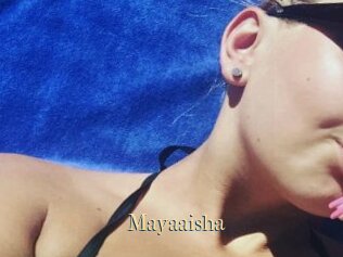 Mayaaisha