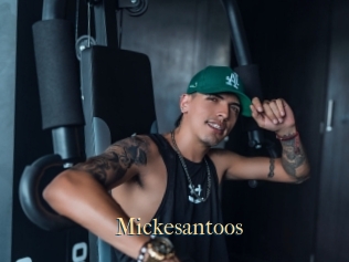 Mickesantoos