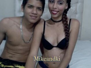 Mikeandki
