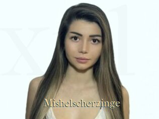 Mishelscherzinge
