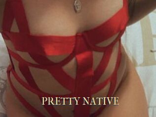 PRETTY_NATIVE