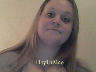 PlayInMae