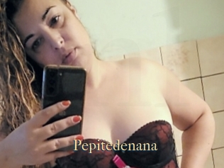 Pepitedenana