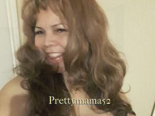Prettymama52