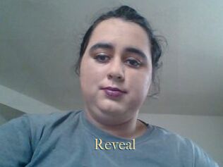 Reveal