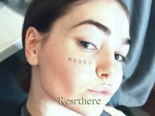 Resrthere