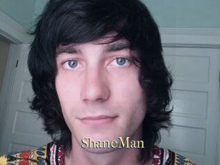 ShaneMan