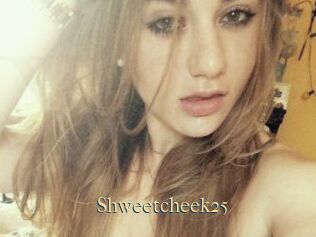 Shweetcheek25