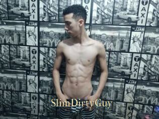 SlimDirtyGuy