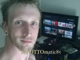 ShyOTTOmatic85