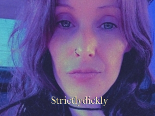 Strictlydickly
