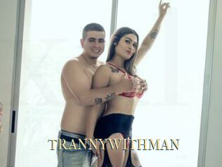 TRANNYWITHMAN