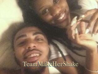TeamMakeHerShake