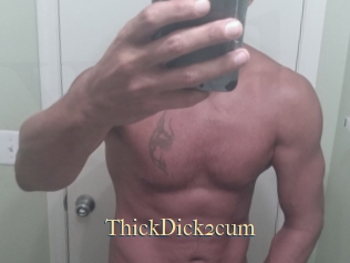 ThickDick2cum